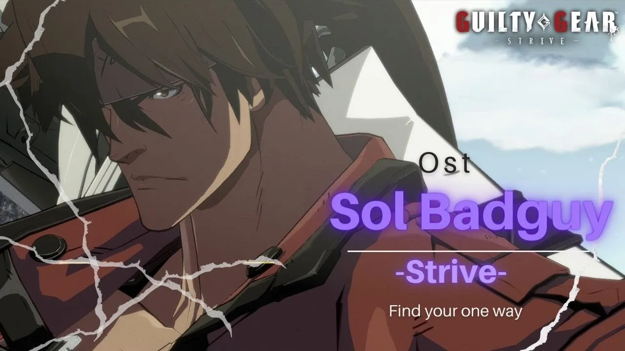 Find Your one Way || Sol Badguy theme #ost #guiltygear Find Your one Way || Sol Badguy theme #ost #guiltygear