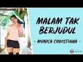 Download Lagu Malam Tak Berjudul - Monica Christiana (Lirik Lagu)