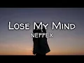 Download Lagu NEFFEX - Lose My Mind 🧠 (Lyrics)