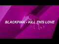 Download Lagu BLACKPINK - 'KILL THIS LOVE' Easy Lyrics