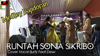 Download MEDLEY BAJIDORAN LAGU RUNTAH SONIA DAN SIKRIBO // Cover Vocal Surti Feat Dewi MP3