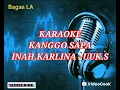 Download Lagu KANGGO SAPA KARAOKE| INAH KARLINA-UUK.S