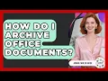 How Do I Archive Office Documents - Admin Career Guide