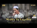Download Lagu MEDLEY YA LAQOLBIN | AUDIO HD | GUS ILHAM | TRIWULAN MAJELIS AL-QOHWAH MALANG