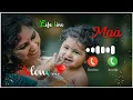 Download Lagu Mom ringtone❤️ II Mummy ringtoneI Maa ringtoneII New ringtone 2023 ||maa ringtone 2023