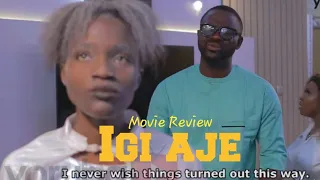 igi aje 2 igi aje 2 movie review bukunmi oluwasina 2022 yoruba movies yoruba movie review