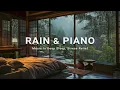 Lagu Deep Sleep Music - Gentle Piano with Soft Rain | Peaceful Music in Warm Bedroom for Stress Relief