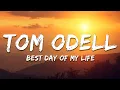 Download Lagu Tom Odell - Best Day Of My Life (Lyrics)