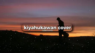 sabri kiyahukawan cover lyrics video