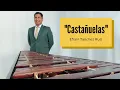 Download Lagu CASTAÑUELAS - Efraín Tanchez Ruiz | MARIMVARGAS