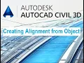 Creating Alignment from Object in AutoCAD Civil 3D 2018