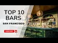Best San Francisco Bars You NEED to Visit