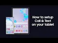 Samsung Galaxy: How to set up Call \u0026 text on your tablet