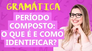 PERÍODO COMPOSTO POR COORDENAÇÃO E SUBORDINAÇÃO - Profa. Pamba