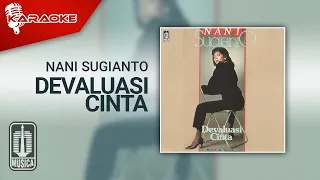 Download Nani Sugianto - Devaluasi Cinta (Official Karaoke Video) MP3