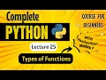 Types of Functions in Python Python for Beginners Lecture 25