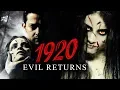 Download Lagu 1920: The Evil Returns (2012) Full Hindi Horror Movie | Aftab Shivdasani, Sharad Kelkar, Tia Bajpai