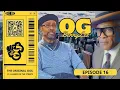 THE ORIGINAL OGs Episode 16 -