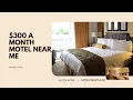 Motel Rooms for Rent for 300 A Month
