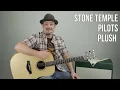 Stone Temple Pilots - Plush - Guitar Lesson - STP