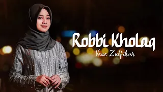 veve zulfikar robbi kholaq lyric video 