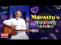 Lagu Maestro's Mesmerizing Melodies | Maestro Ilaiyaraaja | Evergreen Songs in Tamil