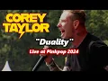 Download Lagu Corey Taylor - Duality (Live at Pinkpop 2024)