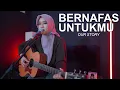 Download Lagu OUR STORY - BERNAFAS UNTUKMU (REGITA ECHA COVER)