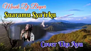 Download Dj Slow paling enak Lirik Suaramu syairku cover Eka Ayu MP3