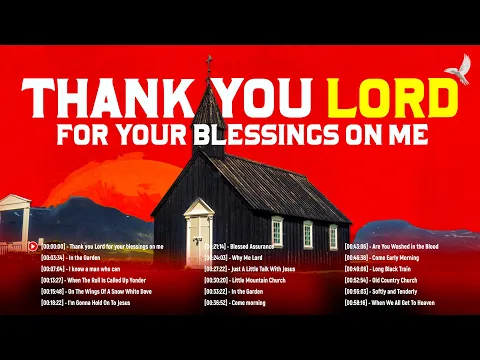 Download MP3 Top Classic Christian Country Gospel Playlist With Lyrics - Thank You Lord For Your Blessings On Me