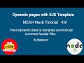 EJS with Dynamic Pages in Express Include common template files in EJS MEAN Stack Tutorial