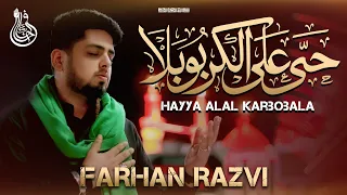 Download Hayya Alal Karbobala | Farhan Razvi | Karbala Noha | Arbaeen | Moula Abbas ع Moula Hussain ع MP3