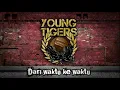 Download Lagu YOUNG TIGER'S - DARI WAKTU KE WAKTU