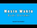 Download Lagu Budi Doremi – Mesin Waktu (Karaoke HD)