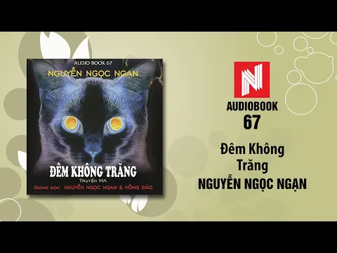 Download MP3 Nguyễn Ngọc Ngạn Truyện Ma | Đêm Không Trăng (Audiobook 67)