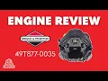 Briggs Stratton 49T877-0035 ENGINE REVIEW