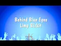 Download Lagu Behind Blue Eyes - Limp Bizkit (Karaoke Version)