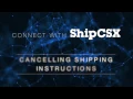 ShipCSX - Cancelling Instructions