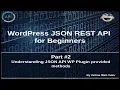 Wordpress JSON REST API Tutorial for beginners Understanding JSON API WP Plugin provided methods