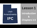 Utah Amendments to the IPC - Lesson 1