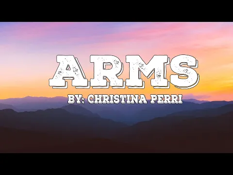 Download MP3 Arms - Christina Perri (Lyrics) 🎵