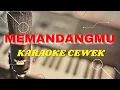Download Lagu Karaoke memandangmu nada cewek 