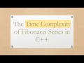 The Time Complexity of Fibonacci Series in C