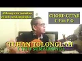 Download Lagu TUHAN TOLONGLAH ( Tito Sumarsono ) - Chord Gitar Lirik Lagu Cover