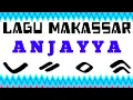 Download Lagu LAGU MAKASSAR - ANJAYYA # IWAN TOMPO
