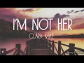 Download Lagu Clara Mae - I'm not her (lyrics)