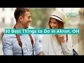 30 Best Things to Do in Akron OH