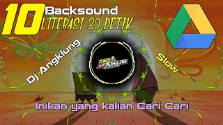 Download Kumpulan Backsound Cocok Untuk Quotes Literasi 30 Detik | Dj Angklung Slow MP3