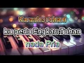 Download Lagu Karaoke ku perlu Engkau Tuhan Viktor Hutabarat nada Pria apa guna harta dunia @musikrohaniinstrumen