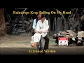 Raindrops Keep Falling On My Head -  Extended Version